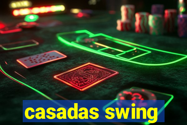 casadas swing